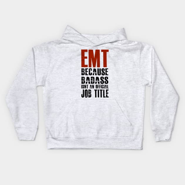 EMT-badass job Kids Hoodie by Fer_ns